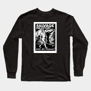 Salvage for Victory and Be Proud! Long Sleeve T-Shirt